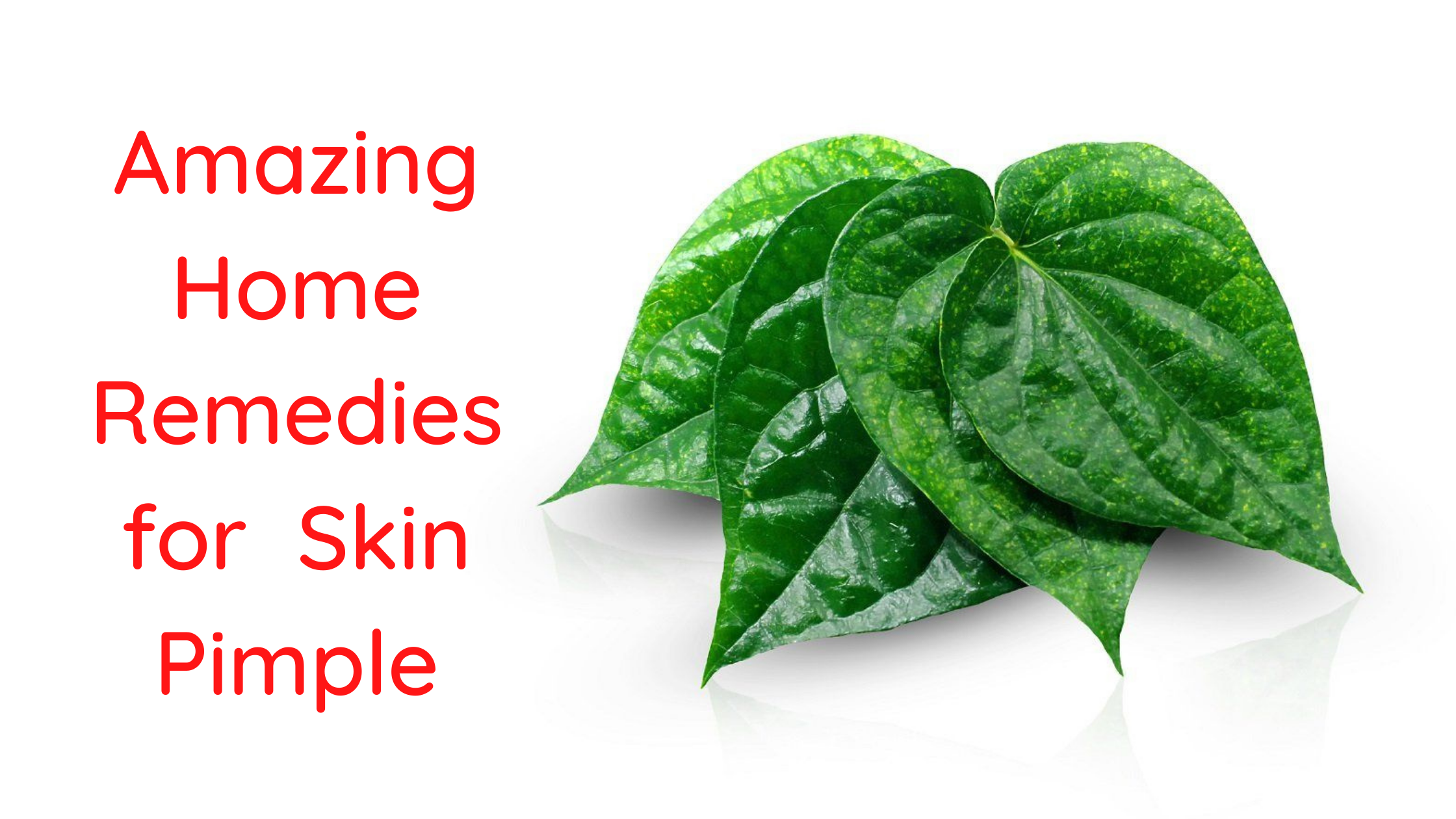 Amazing Home Remedies for Skin Pimple